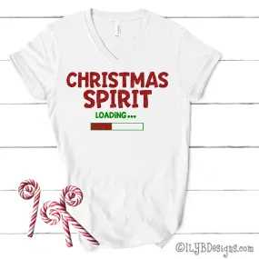 Christmas Spirit Loading Shirt - Christmas Shirts for Women