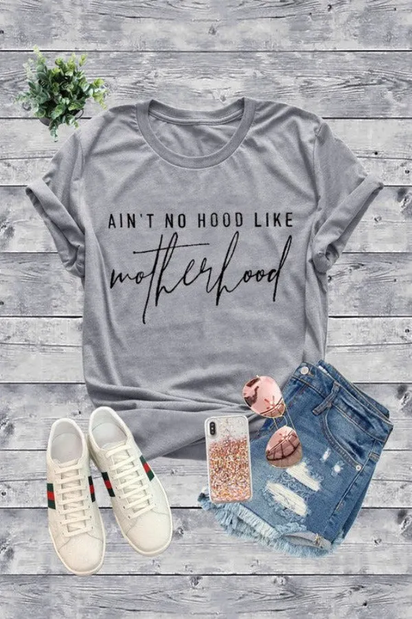 Jr T Shirt - Aint No Hood Like Motherhood